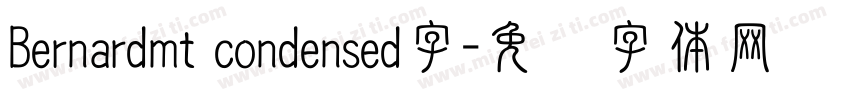 Bernardmt condensed字字体转换